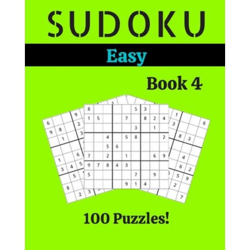 Sudoku Easy Book 4: 100 Sudoku for Adults - Large Print - Easy Difficulty - Solutions at the End - 8... Paperback, Independently Published