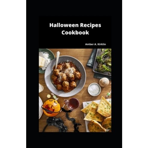 (영문도서) Halloween Recipes Cookbook Paperback, Independently Published, English, 9798488428836