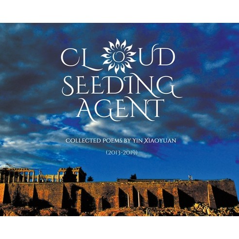 Cloud Seeding Agent: Collected Poems (2013-2019) Hardcover, Pinyon Publishing, English, 9781936671601