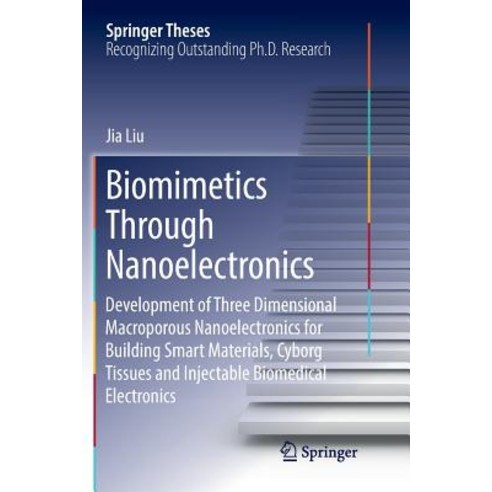 (영문도서) Biomimetics Through Nanoelectronics: Development of Three Dimensional Macroporous Nanoelectro... Paperback, Springer, English, 9783319886312