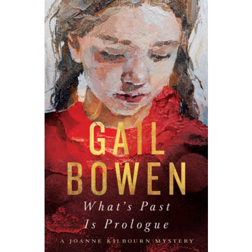 (영문도서) What''s Past Is Prologue: A Joanne Kilbourn Mystery Hardcover, ECW Press, English, 9781770416925
