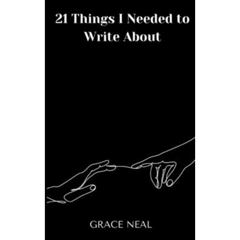 (영문도서) 21 Things I Needed to Write About Paperback, Libresco Feeds Private Limited, English, 9789358368956