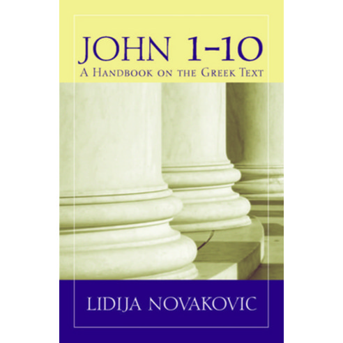 (영문도서) John 1-10: A Handbook on the Greek Text Paperback, Baylor University Press, English, 9781481305754