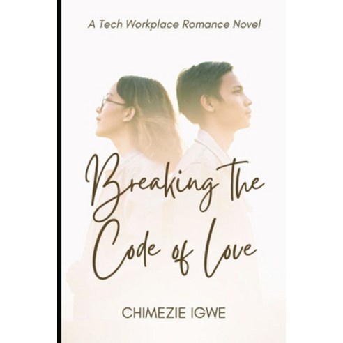 (영문도서) Breaking the Code of Love: A Tech Workplace Romance Novel Paperback, Independently Published, English, 9798880479658