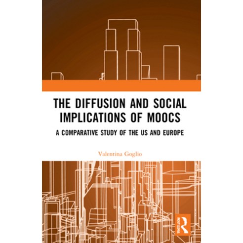 (영문도서) The Diffusion and Social Implications of Moocs: A Comparative Study of the USA and Europe Paperback, Routledge, English, 9781032185538