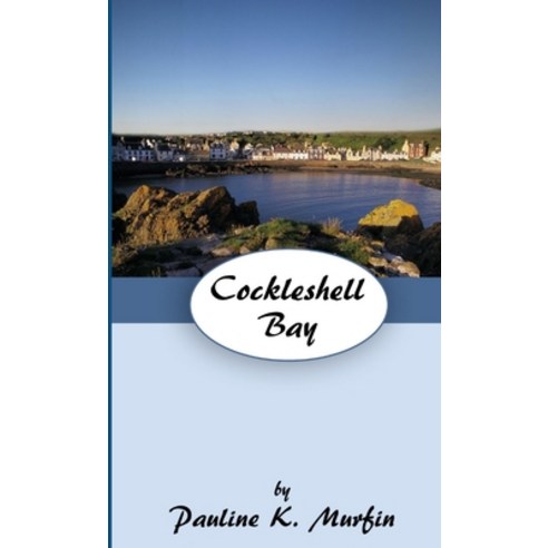 (영문도서) Cockleshell Bay Paperback, Pauline K Murfin, English, 9780956585097