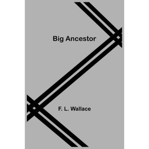 (영문도서) Big Ancestor Paperback, Alpha Edition, English, 9789354940897