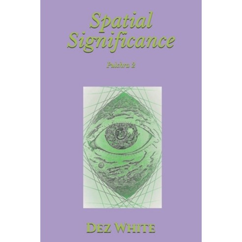 Spatial Significance Paperback, Independently Published, English, 9798717544498