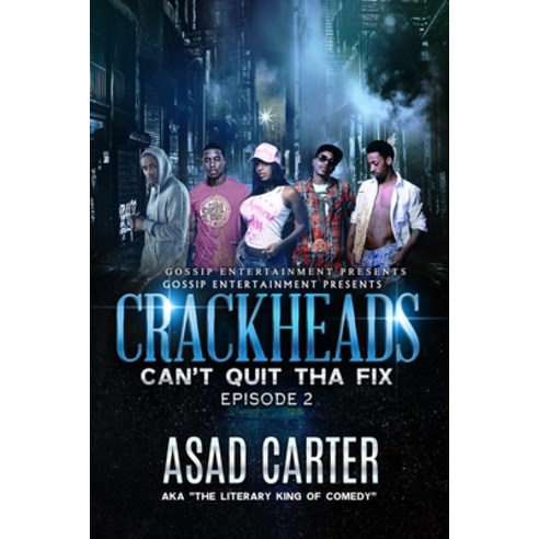 (영문도서) Crackheads Can''t Quit Tha Fix: Episode 2 Paperback, Independently Published, English, 9798465142939