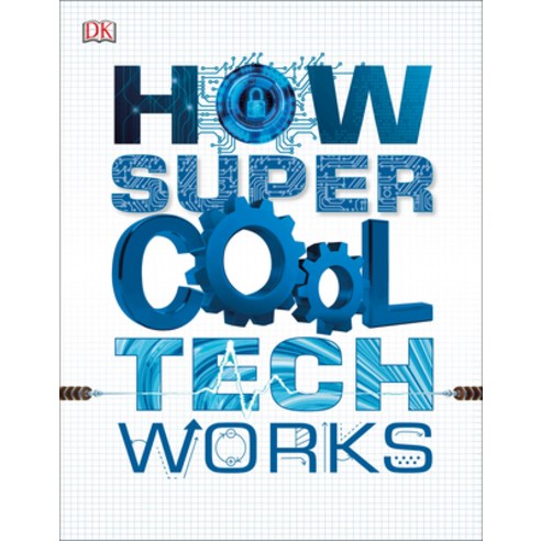 (영문도서) How Super Cool Tech Works Paperback, DK Publishing (Dorling Kindersley)