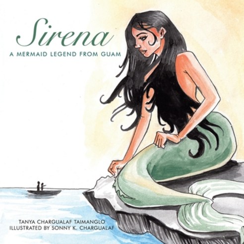 Sirena: A Mermaid Legend from Guam Paperback, Authorhouse, English, 9781452057262