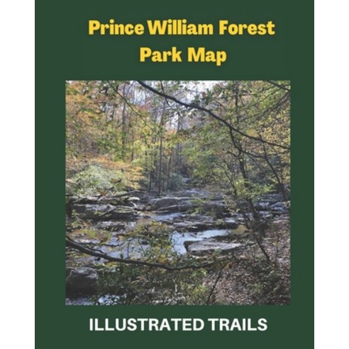 (영문도서) Prince William Forest Park Map: Guide to Exploring Prince William Forest Paperback, Independently Published, English, 9798325734212