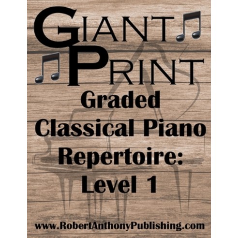 (영문도서) GIANT PRINT Graded Classical Piano Repertoire: Level 1 Paperback, Independently Published, English, 9798879359404