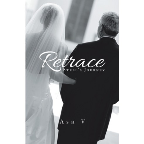 Retrace: Stell''s Journey Paperback, Partridge Publishing Singapore