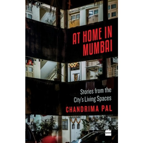 (영문도서) At Home in Mumbai: Stories from the City''s Living Spaces Paperback, HarperCollins, English, 9789352773169