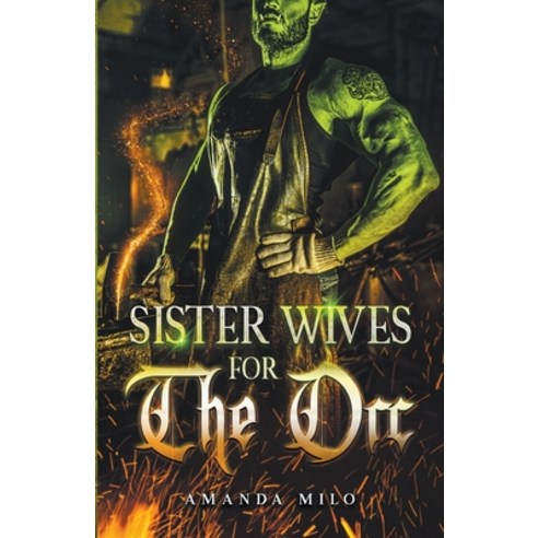 (영문도서) Sisterwives for The Orc Paperback, Amanda Milo, English, 9798201508432