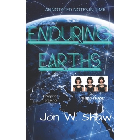Enduring Earths: A Propitious presence Paperback, Independently Published, English, 9798567210093