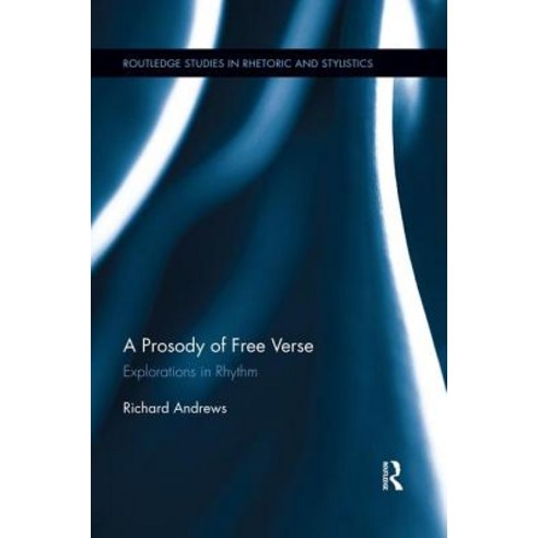 A Prosody of Free Verse: Explorations in Rhythm Paperback, Routledge, English, 9780367023508