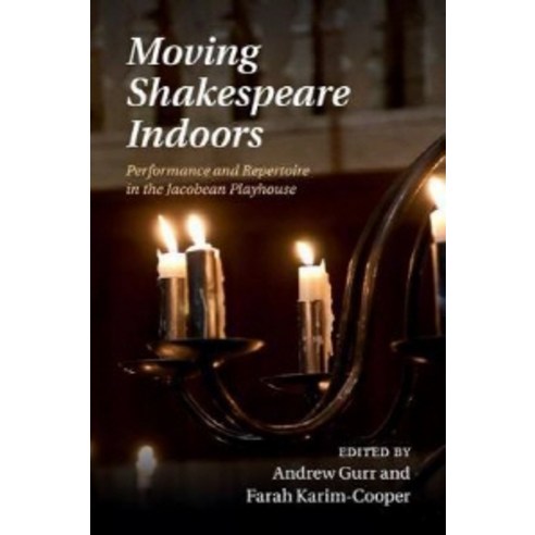 Moving Shakespeare Indoors, Cambridge University Press