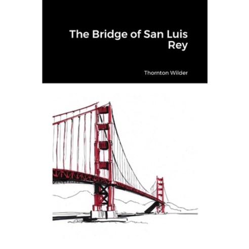 (영문도서) The Bridge of San Luis Rey: null Paperback, Lulu.com, English, 9781312751460