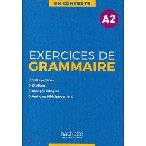 En contexte. Exercices de Grammaire A2, Hachette