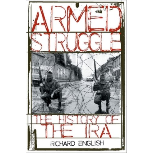 (영문도서) Armed Struggle: The History of the IRA Paperback, Oxford University Press, USA, English, 9780195177534