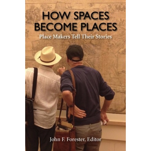 (영문도서) How Spaces Become Places: Place Makers Tell Their Stories Paperback, New Village Press, English, 9781613321423