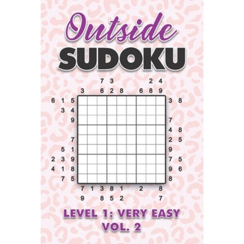 Outside Sudoku Level 1: Very Easy Vol. 2: Play Outside Sudoku 9x9 Nine Grid With Solutions Easy Leve... Paperback, Independently Published, English, 9798700297905