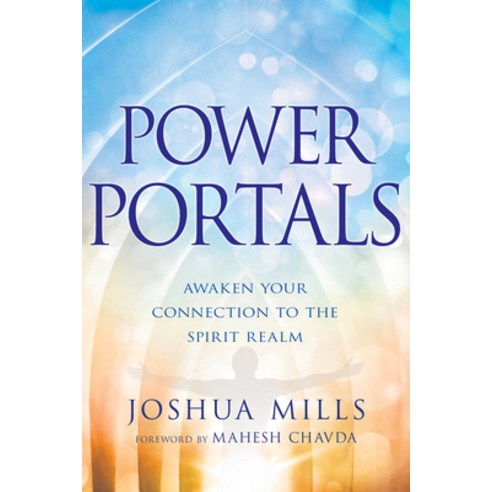 Power Portals: Awaken Your Connection to the Spirit Realm Paperback, Whitaker House