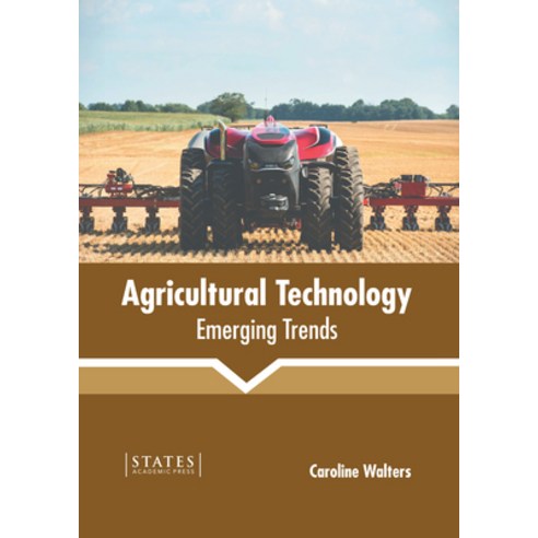 (영문도서) Agricultural Technology: Emerging Trends Hardcover, States Academic Press, English, 9781639890347