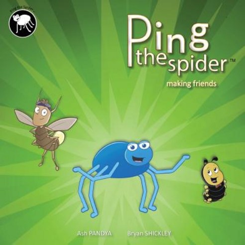 (영문도서) Ping the Spider: Making Friends Paperback, Createspace Independent Pub..., English, 9781973894285