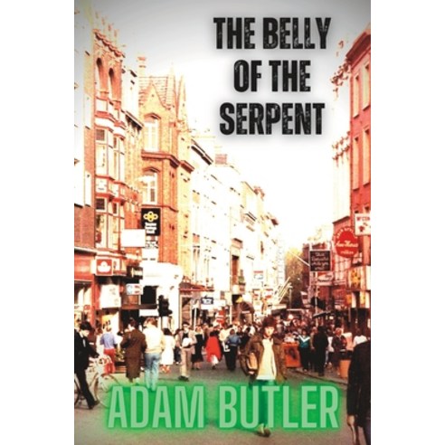 (영문도서) The Belly of the Serpent Paperback, Independently Published, English, 9798851783432