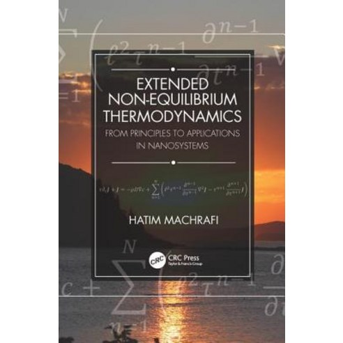 Extended Non-Equilibrium Thermodynamics: From Principles to Applications in Nanosystems Hardcover, CRC Press