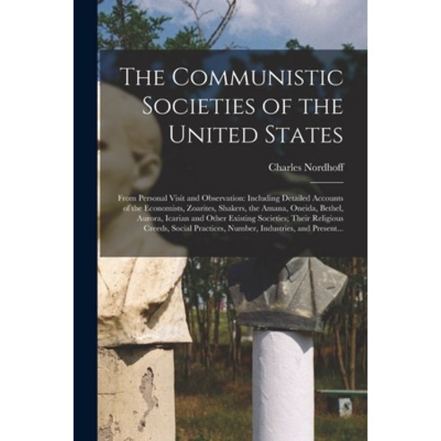 (영문도서) The Communistic Societies of the United States; From Personal Visit and Observation: Includin... Paperback, Legare Street Press, English, 9781015112421