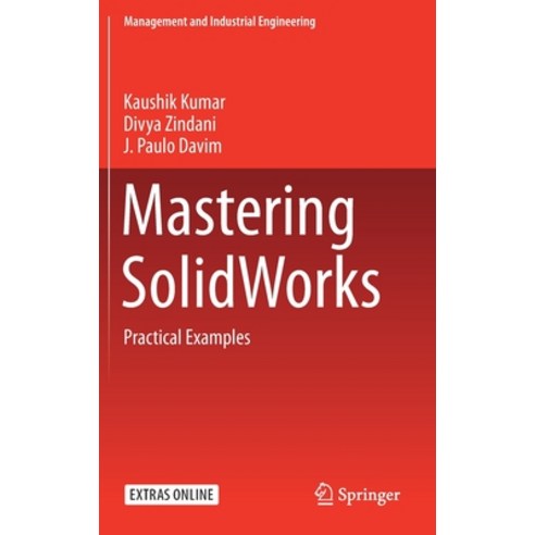 (영문도서) Mastering Solidworks: Practical Examples Hardcover, Springer, English, 9783030389000
