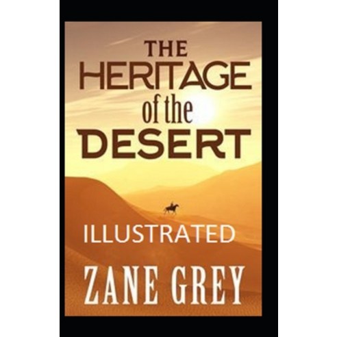 (영문도서) The Heritage of the Desert Illustrated Paperback, Independently Published, English, 9798502009072