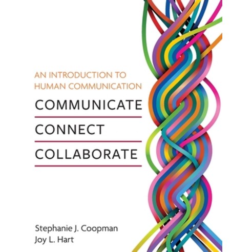(영문도서) An Introduction to Human Communication: Communicate Connect Collaborate Hardcover, Cognella Academic Publishing, English, 9798823343084