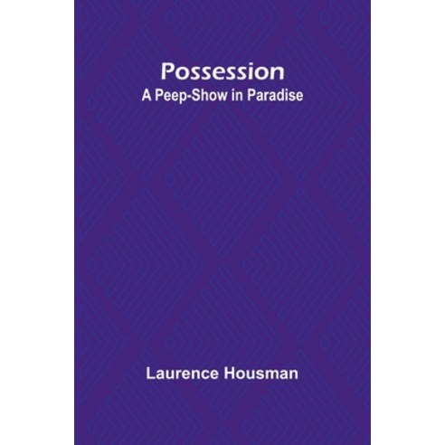 (영문도서) Possession: A Peep-Show in Paradise Paperback, Alpha Edition, English, 9789361478710