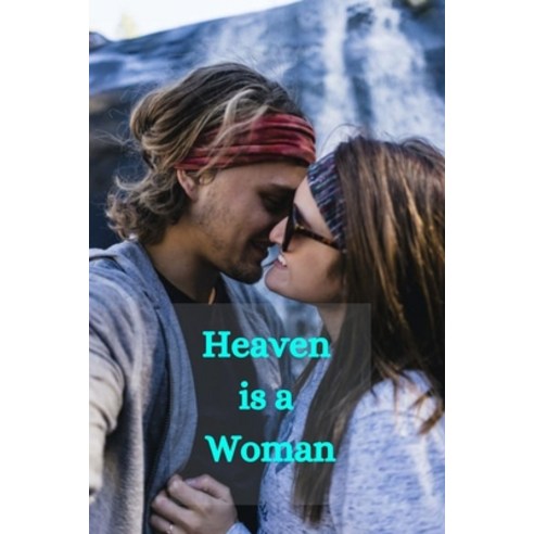 (영문도서) Woman is a Heaven Paperback, Independently Published, English, 9798761293199