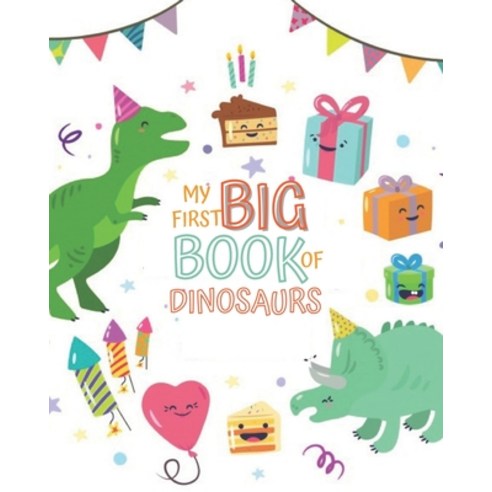 My First Big Book of Dinosaurs: my first dinosaur coloring book for kids 2-5 - National Geographic L... Paperback, Independently Published, English, 9798743714766
