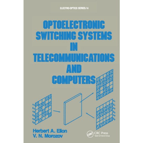 (영문도서) Optoelectronic Switching Systems in Telecommunications and Computers Paperback, CRC Press, English, 9780367451844