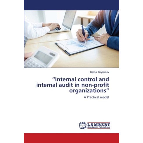 (영문도서) "Internal control and internal audit in non-profit organizations" Paperback, LAP Lambert Academic Publis..., English, 9786203464016