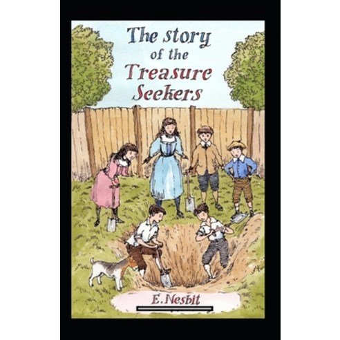 (영문도서) The Story of the Treasure Seekers Annotated Paperback, Independently Published, English, 9798518448612