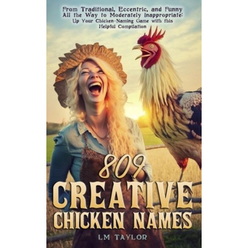 (영문도서) 809 Creative Chicken Names Paperback, LM Taylor Publishing, English, 9781961477070