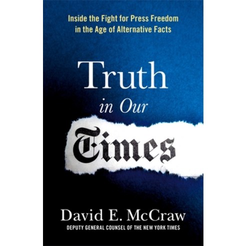 Truth in Our Times: Inside the Fight for Press Freedom in the Age of Alternative Facts Paperback, St. Martin''s Griffin, English, 9781250782472