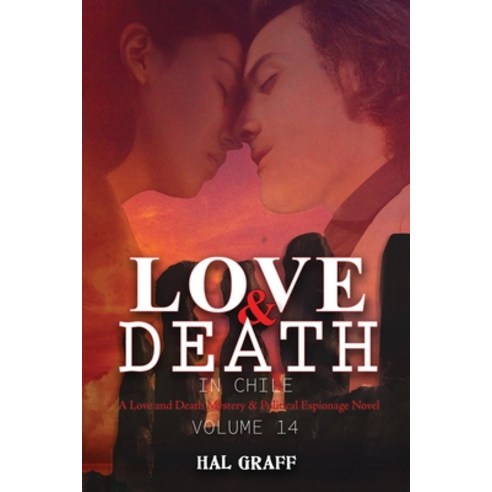 (영문도서) Love and Death in Chile Paperback, Harold Graff II Publishing, English, 9781962569163