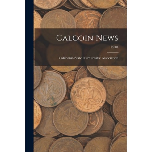 (영문도서) Calcoin News; 15n01 Paperback, Hassell Street Press, English, 9781014695536