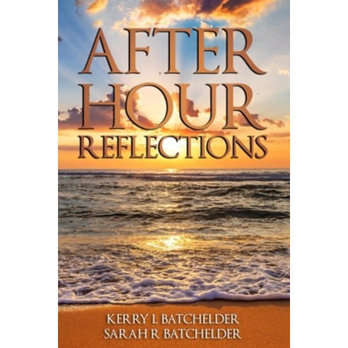 (영문도서) After Hour Reflections Paperback, Independently Published, English, 9798878109710