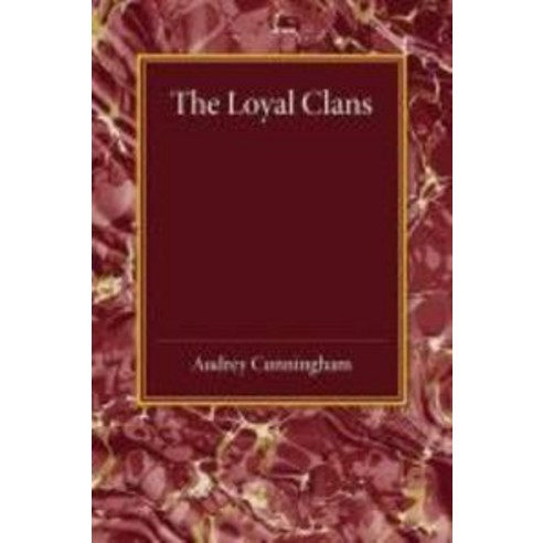 The Loyal Clans, Cambridge University Press