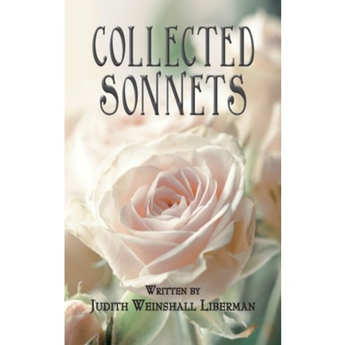 (영문도서) Collected Sonnets Hardcover, Judith Weinshall Liberman, English, 9798985247503